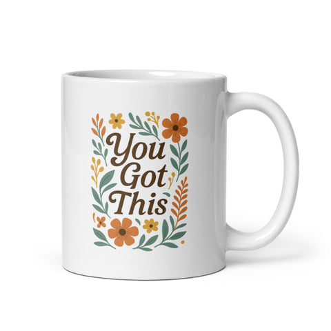 You Got This- Floral Affirmation Mug