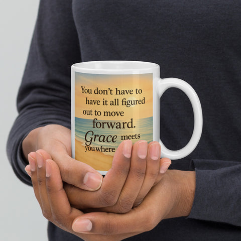 You Don't have to have it all figured out to move forward Motivational Quote-White glossy mug