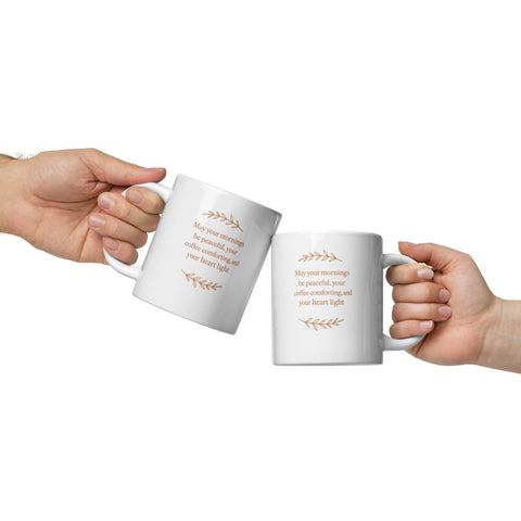 Morning Serenity Mug – “May Your Heart Be Light” Quote - White glossy mug